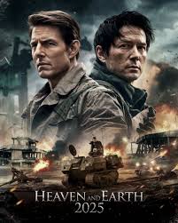 Heaven and Earth 2025
